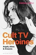 E-Book (epub) Cult TV Heroines von Catriona Miller