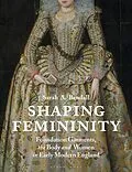 E-Book (epub) Shaping Femininity von Sarah A. Bendall