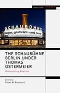 E-Book (epub) The Schaubühne Berlin under Thomas Ostermeier von 