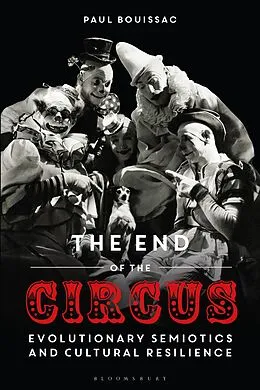 E-Book (pdf) The End of the Circus von Paul Bouissac
