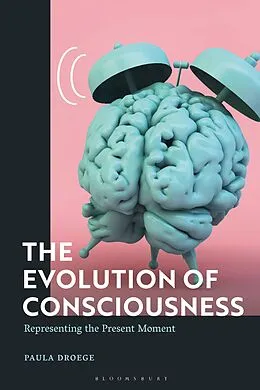 E-Book (epub) The Evolution of Consciousness von Paula Droege
