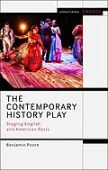 E-Book (pdf) The Contemporary History Play von Benjamin Poore