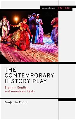 E-Book (pdf) The Contemporary History Play von Benjamin Poore