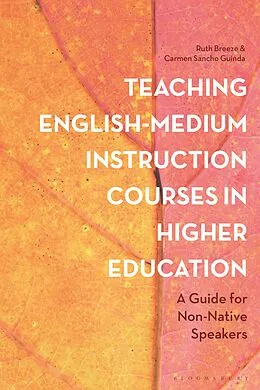 E-Book (epub) Teaching English-Medium Instruction Courses in Higher Education von Ruth Breeze, Carmen Sancho Guinda