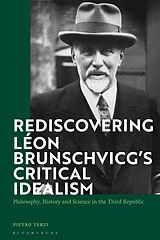 eBook (epub) Rediscovering Léon Brunschvicg's Critical Idealism de Pietro Terzi