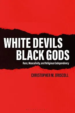 E-Book (pdf) White Devils, Black Gods von Christopher M. Driscoll