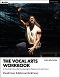E-Book (epub) The Vocal Arts Workbook von David Carey, Rebecca Clark Carey