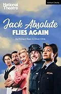 E-Book (epub) Jack Absolute Flies Again von Richard Bean, Oliver Chris