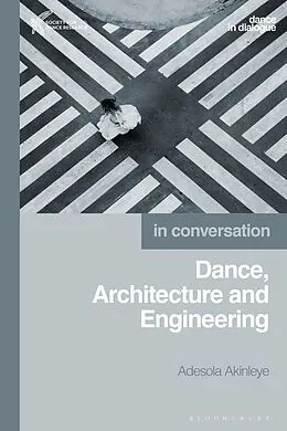 E-Book (epub) Dance, Architecture and Engineering von Adesola Akinleye