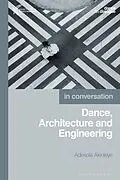 E-Book (pdf) Dance, Architecture and Engineering von Adesola Akinleye