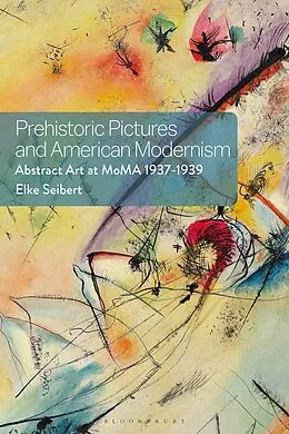 E-Book (epub) Prehistoric Pictures and American Modernism von Elke Seibert