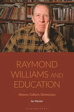 E-Book (epub) Raymond Williams and Education von Ian Menter