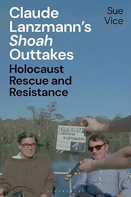 E-Book (epub) Claude Lanzmann's 'Shoah' Outtakes von Sue Vice