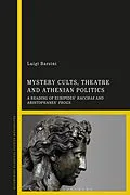 E-Book (pdf) Mystery Cults, Theatre and Athenian Politics von Luigi Barzini