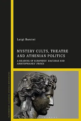 E-Book (pdf) Mystery Cults, Theatre and Athenian Politics von Luigi Barzini