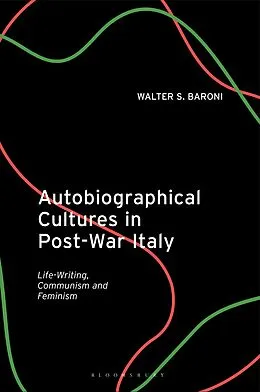 E-Book (pdf) Autobiographical Cultures in Post-War Italy von Walter S. Baroni