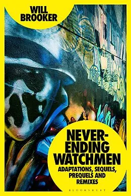 E-Book (pdf) Never-Ending Watchmen von Will Brooker