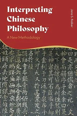 E-Book (pdf) Interpreting Chinese Philosophy von Jana S. Rosker