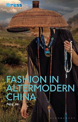 Couverture cartonnée Fashion in Altermodern China de Feng Jie