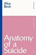 E-Book (epub) Anatomy of a Suicide von Alice Birch