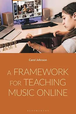 E-Book (epub) A Framework for Teaching Music Online von Carol Johnson