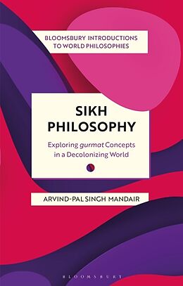 Kartonierter Einband Sikh Philosophy von Arvind-Pal Singh Mandair