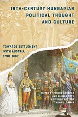 Couverture cartonnée 19th-Century Hungarian Political Thought and Culture de Ferenc; Toth, Kalman Hrcher