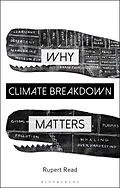 E-Book (epub) Why Climate Breakdown Matters von Rupert Read