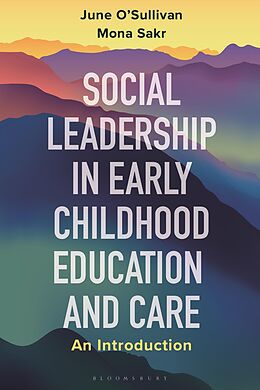 eBook (pdf) Social Leadership in Early Childhood Education and Care de June O'Sullivan, Mona Sakr