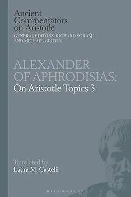 E-Book (epub) Alexander of Aphrodisias: On Aristotle Topics 3 von 