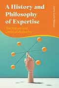 E-Book (epub) A History and Philosophy of Expertise von Jamie Carlin Watson