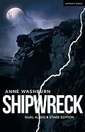 E-Book (pdf) Shipwreck (Dual Audio/Stage Edition) von Anne Washburn