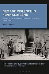 Couverture cartonnée Sex and Violence in 1920s Scotland de Louise Heren