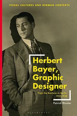 E-Book (pdf) Herbert Bayer, Graphic Designer von Patrick Rössler