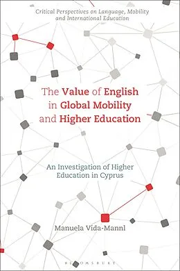 ePUB The Value of English in Global Mobility and Higher Education von Manuela Vida-Mannl