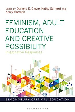 eBook (pdf) Feminism, Adult Education and Creative Possibility de 