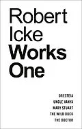 E-Book (pdf) Robert Icke: Works One von Robert Icke