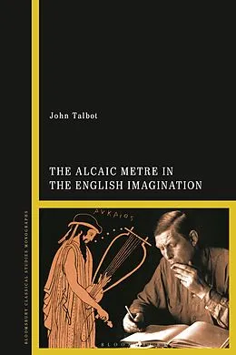 E-Book (epub) The Alcaic Metre in the English Imagination von John Talbot
