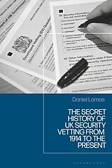 Livre Relié The Secret History of UK Security Vetting from 1909 to the Present de Lomas Daniel