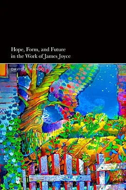 E-Book (pdf) Hope, Form, and Future in the Work of James Joyce von David P. Rando