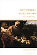 E-Book (epub) Interpreting Child Sacrifice Narratives von Benjamin Beit-Hallahmi