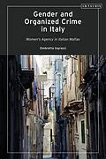 E-Book (pdf) Gender and Organized Crime in Italy von Ombretta Ingrascì