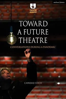 E-Book (pdf) Toward a Future Theatre von Caridad Svich