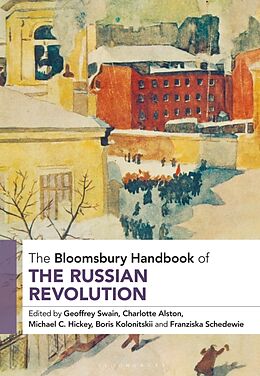 Couverture cartonnée The Bloomsbury Handbook of the Russian Revolution de Geoffrey; Alston, Charlotte; Hickey, Michae Swain