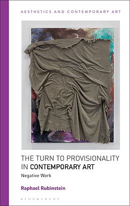 eBook (pdf) The Turn to Provisionality in Contemporary Art de Raphael Rubinstein