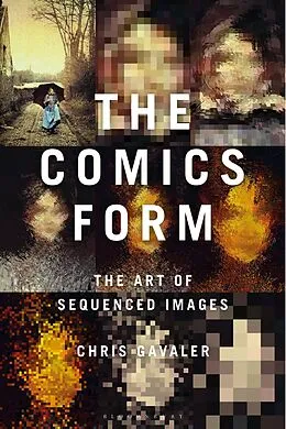 E-Book (pdf) The Comics Form von Chris Gavaler