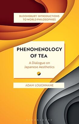 Couverture cartonnée Phenomenology of Tea de Adam Loughnane