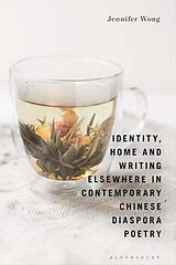 eBook (pdf) Identity, Home and Writing Elsewhere in Contemporary Chinese Diaspora Poetry de Jennifer Wong