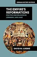 E-Book (epub) The Empire's Reformations von David M. Luebke