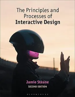 E-Book (epub) The Principles and Processes of Interactive Design von Jamie Steane